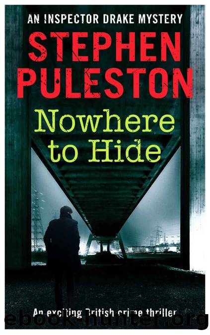 Nowhere to Hide: An exciting British crime novel (Inspector Drake Book 7) by stephen Puleston