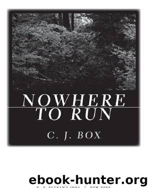 Nowhere to Run (A Joe Pickett Novel) by C. J. Box