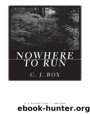 Nowhere to Run by C. J. BOX