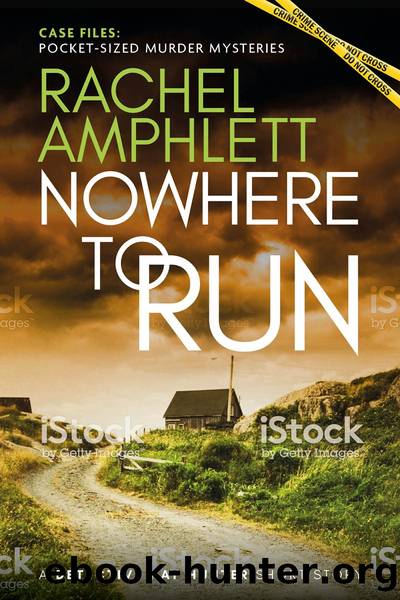 Nowhere to Run: A Detective Kay Hunter short story by Rachel Amphlett