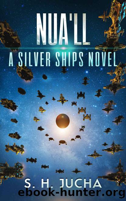 Nua'll (The Silver Ships Book 11) by S. H. Jucha