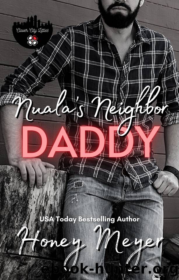 Nuala's Neighbor Daddy (Clover City Littles Book 9) by Honey Meyer