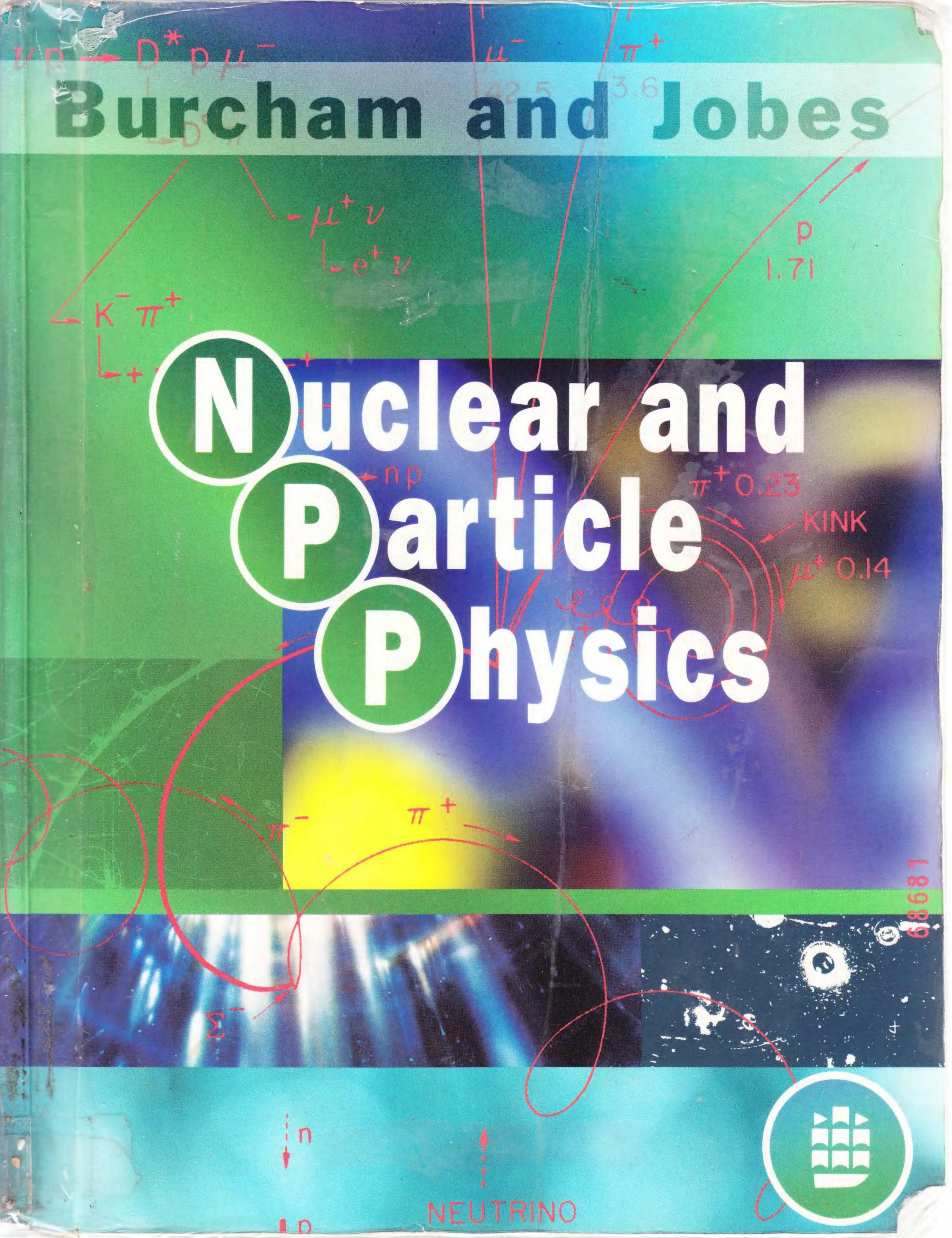 Nuclear And Particle Physics by W. E. Burcham M. Jobes