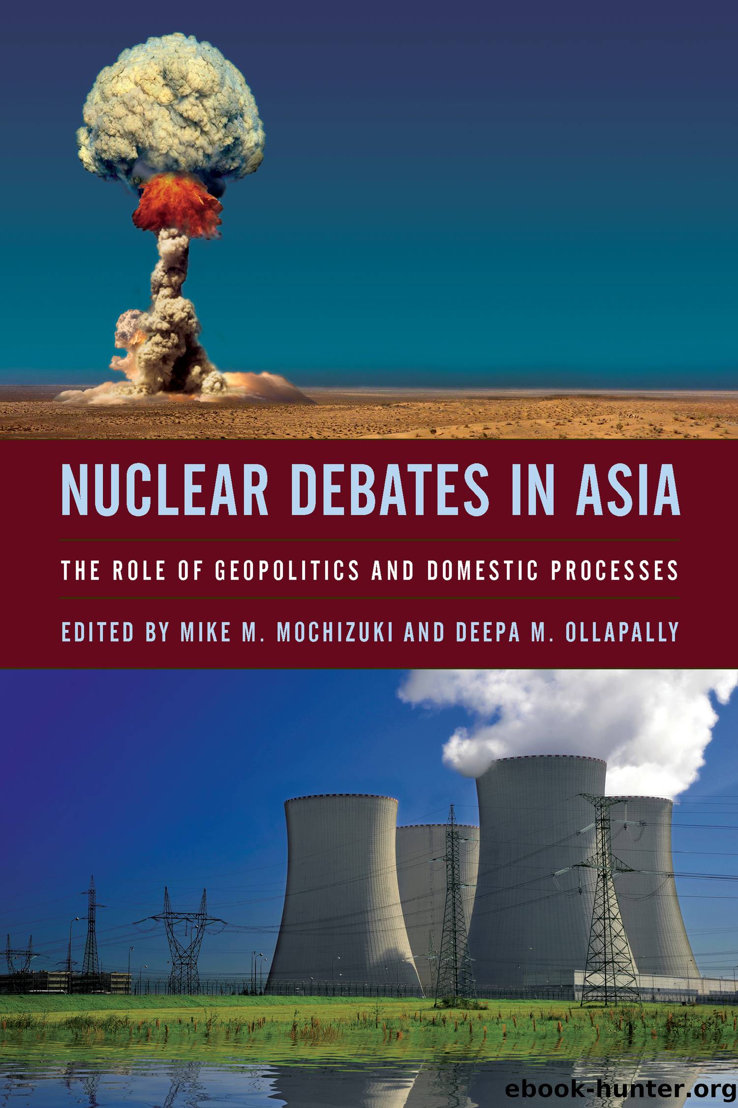 Nuclear Debates in Asia by Mike Mochizuki & Deepa M. Ollapally