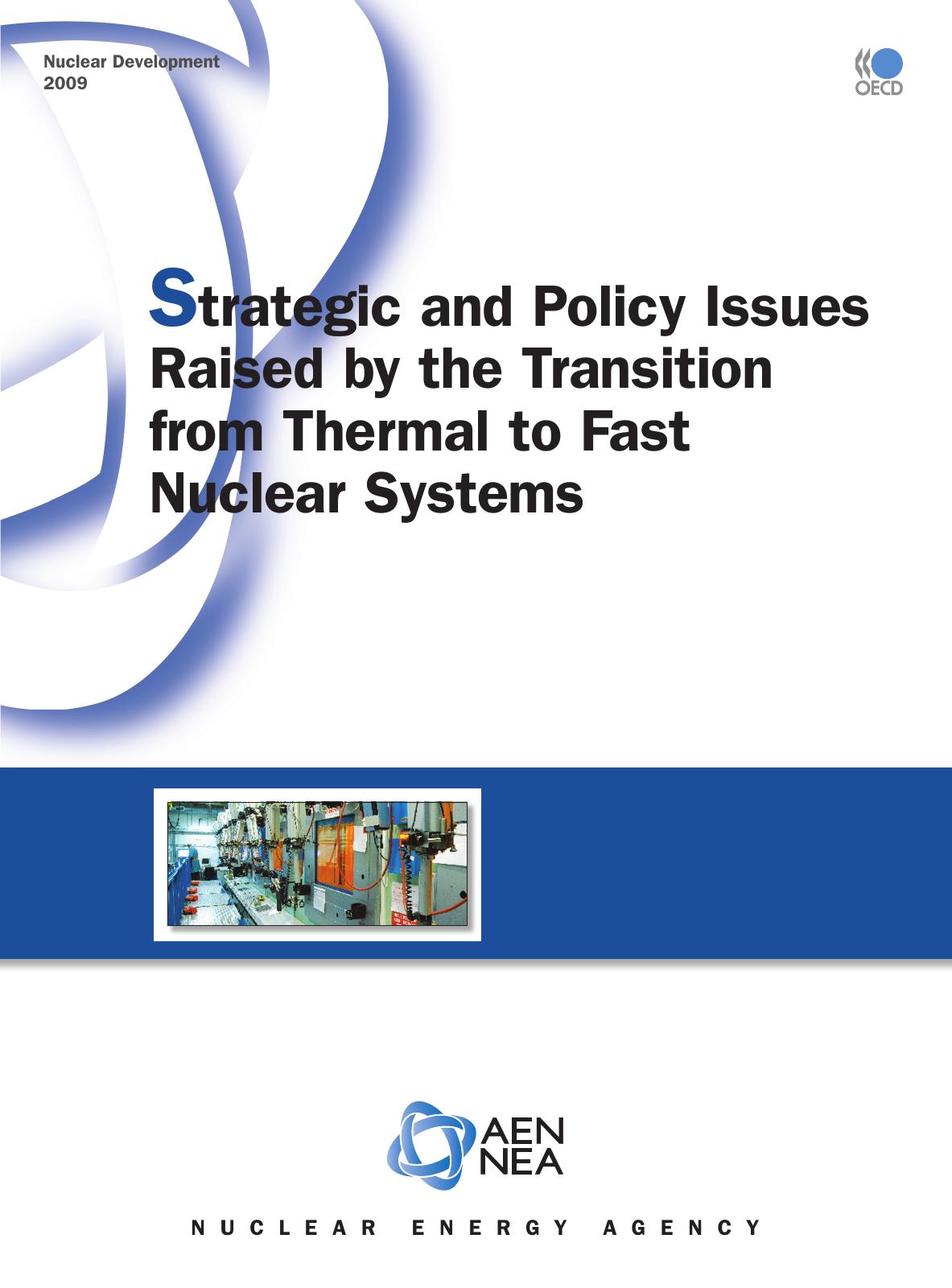 Nuclear Development Strategic and Policy Issues Raised by the Transition from Thermal to Fast Nuclear Systems. by OECD