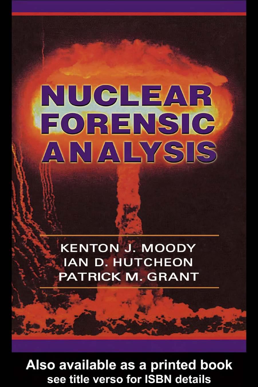 Nuclear Forensic Analysis by Kenton J. Moody Ian D. Hutcheon Patrick M. Grant