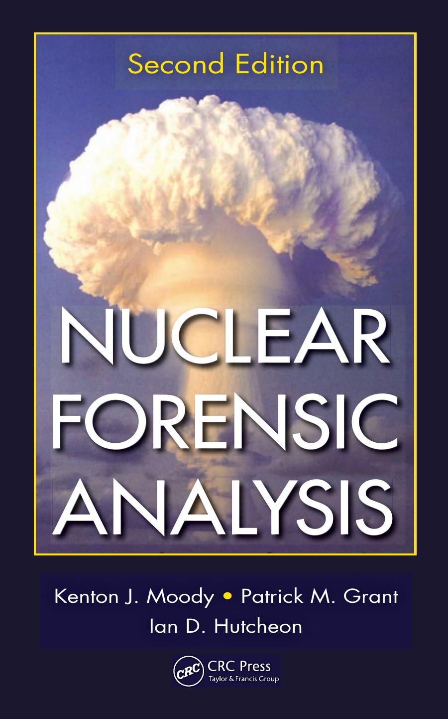 Nuclear Forensic Analysis, Second Edition by Kenton J. Moody Ian D. Hutcheon Patrick M. Grant