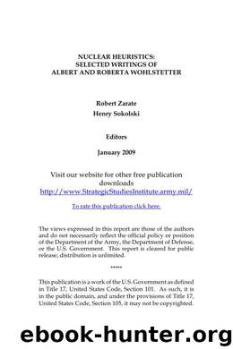 Nuclear Heuristics: Selected Writings of Albert and Roberta Wohlstetter by Henry D. Sokolski (Editors) Robert Zarate