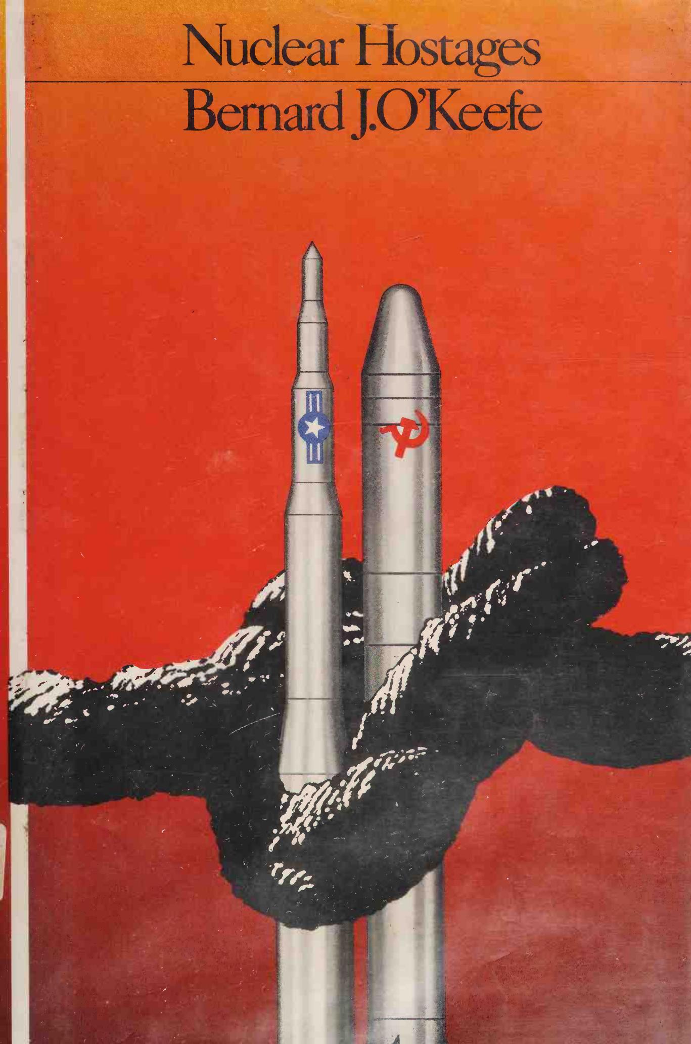 Nuclear Hostages by Bernard J. O'Keefe