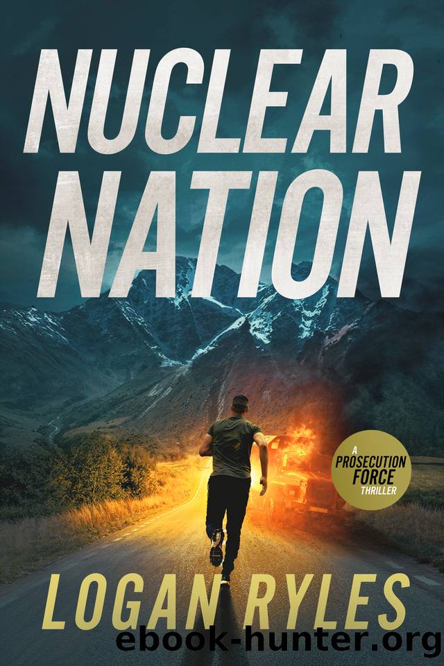Nuclear Nation (The Prosecution Force Thrillers Book 7) by Logan Ryles