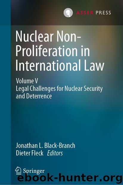 Nuclear Non-Proliferation in International Law - Volume V by Jonathan L. Black-Branch & Dieter Fleck