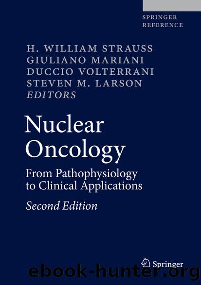 Nuclear Oncology by H. William Strauss Giuliano Mariani Duccio Volterrani & Steven M. Larson