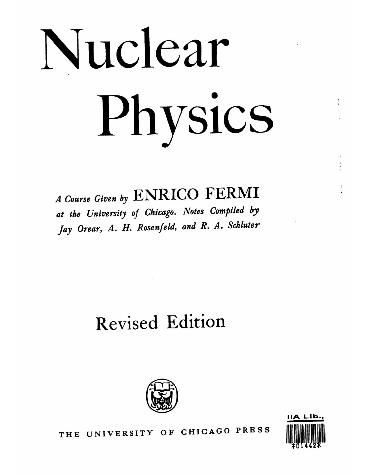 Nuclear Physics (revised) by E. Fermi
