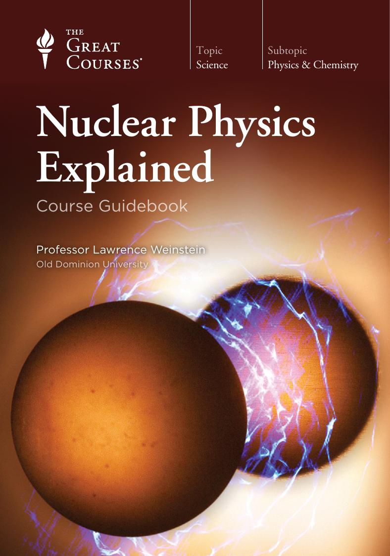 Nuclear Physics Explained by Dr. Lawrence Weinstein
