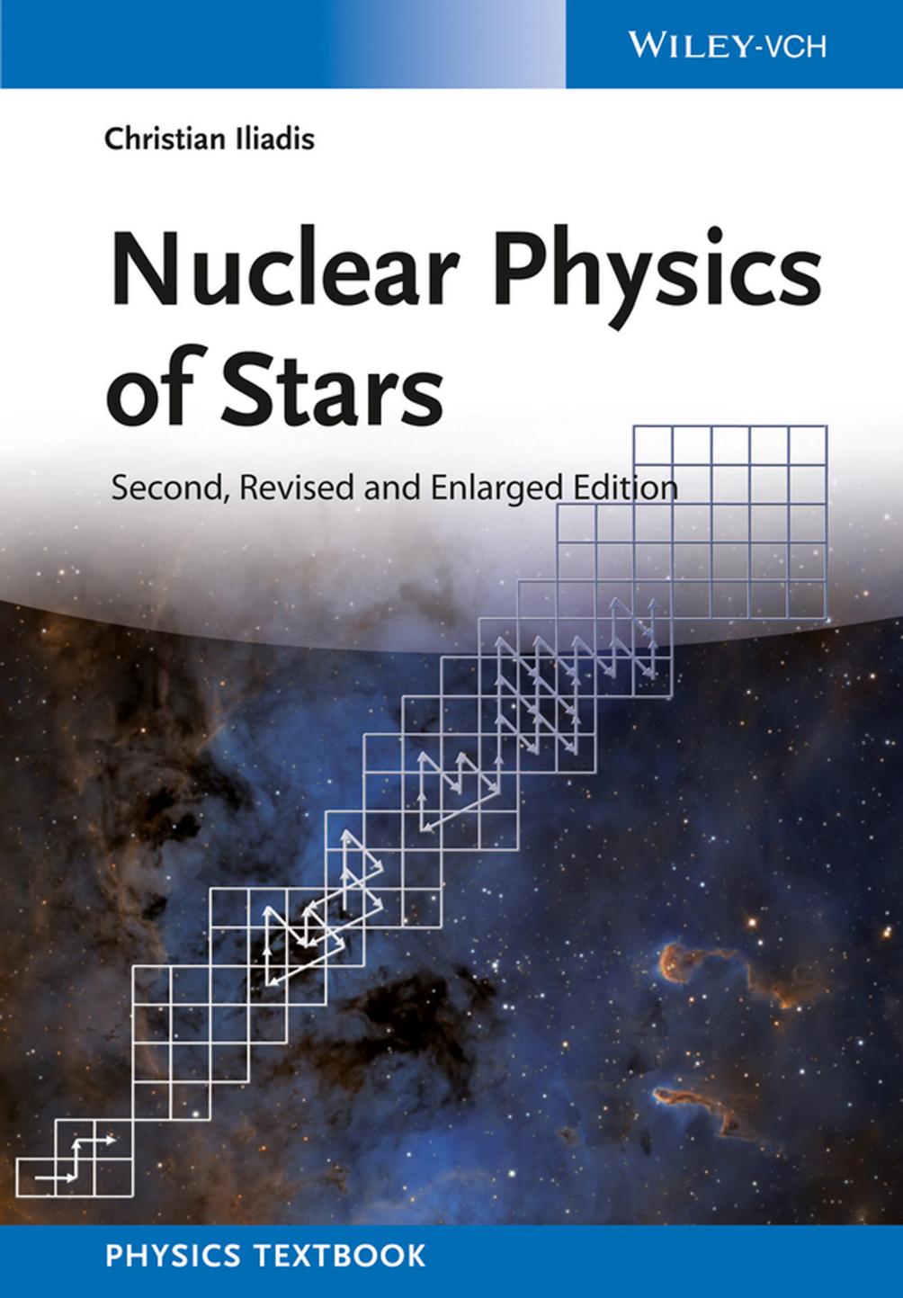 Nuclear Physics of Stars, 2nd Edition by Unknow