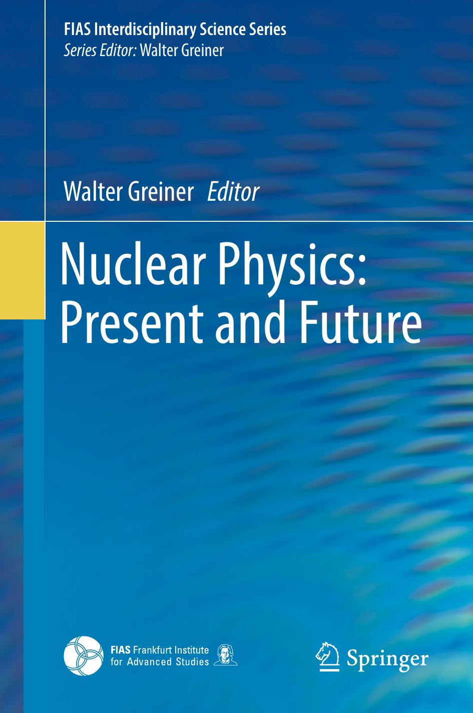 Nuclear Physics: Present and Future by Unknow