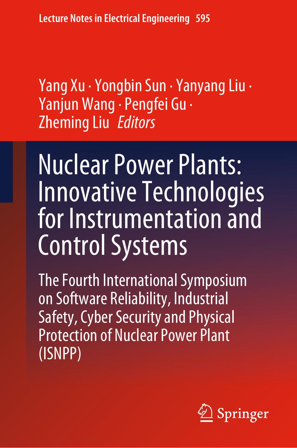 Nuclear Power Plants: Innovative Technologies for Instrumentation and Control Systems: The Fourth International Symposium on Software Reliability, ... Protection of Nuclear Power Plant ISNPP by unknow