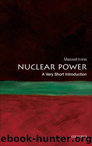 Nuclear Power: A Very Short Introduction by Maxwell Irvine