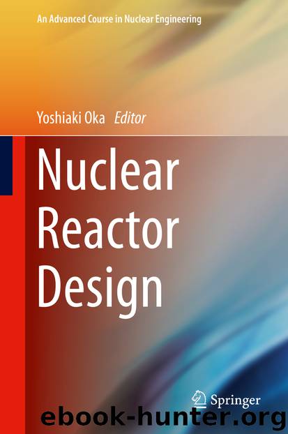 Nuclear Reactor Design by Yoshiaki Oka