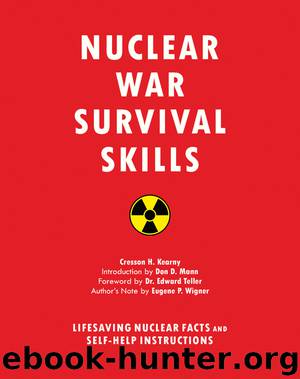 Nuclear War Survival Skills by Cresson Kearny; Edward Teller; Don Mann; Eugene Wigner