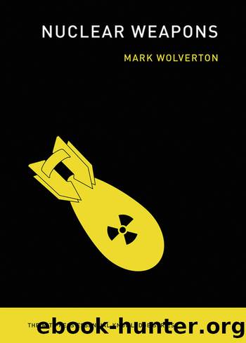 Nuclear Weapons by Mark Wolverton