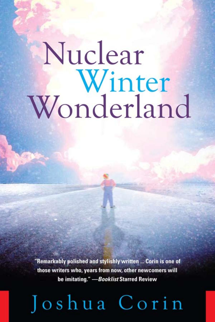 Nuclear Winter Wonderland: A Wild Tale of Nuclear Terror, Kidnapping, Gangsters and Family Values by Joshua Corin