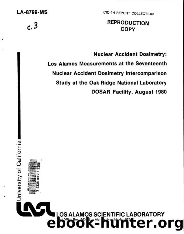 Nuclear accident dosimetry   Los Alamos measurements at the seventeenth nuclear accident dosimetry intercomparison study at the Oak Ridge National Lab  None by LANL Research Library LWW Project