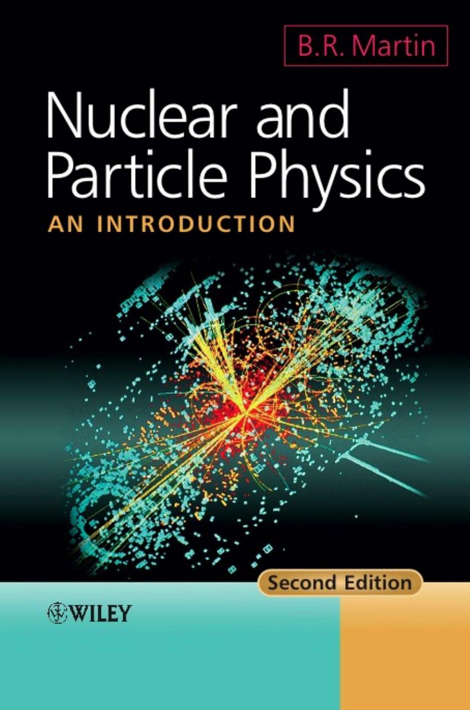Nuclear and Particle Physics: An Introduction by Brian Martin