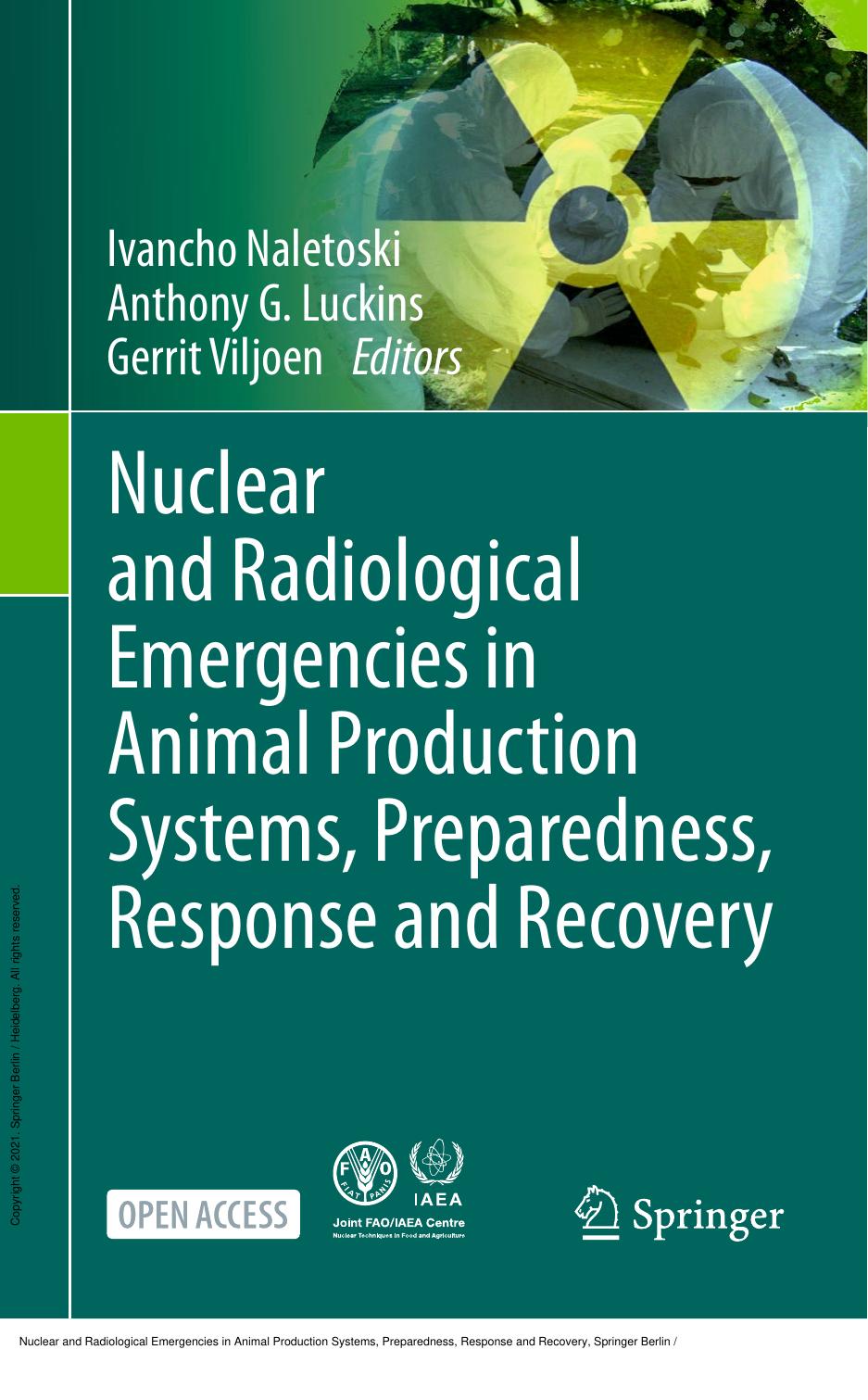 Nuclear and Radiological Emergencies in Animal Production Systems, Preparedness, Response and Recovery by Ivancho Naletoski; Anthony G. Luckins; Gerrit Viljoen