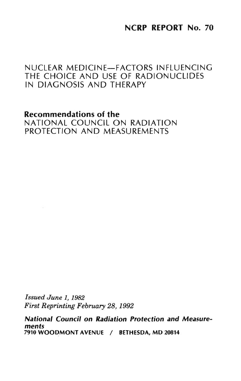 Nuclear medicine--factors influencing the choice and use of radionuclides in diagnosis and therapy : recommendations of the National Council on Radiation Protection and Measurements by National Council on Radiation Protection and Measurements