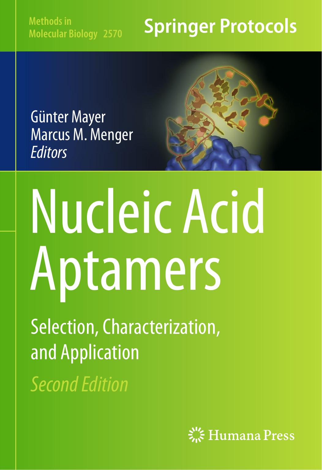 Nucleic Acid Aptamers: Selection, Characterization, and Application by Günter Mayer Marcus M. Menger