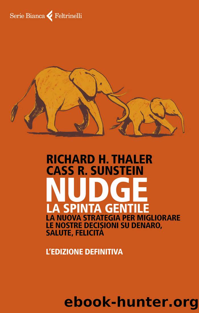 Nudge. La spinta gentile by Richard H. Thaler & Cass R. Sunstein