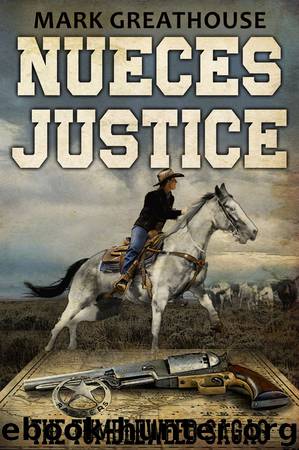 Nueces Justice by Greathouse Mark