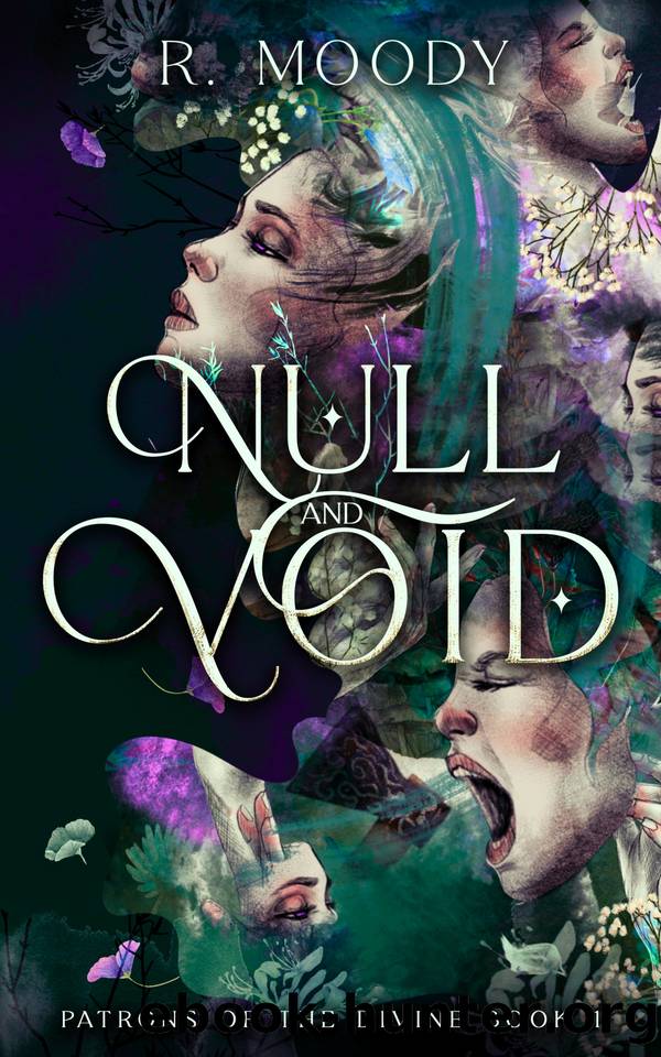 Null & Void: A Dark Romantic Fantasy full of feminine rage. (Patrons of the Divine Book 1) by R. Moody