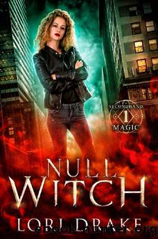 Null Witch: Secondhand Magic #1 by Lori Drake