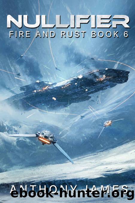 Nullifier (Fire and Rust Book 6) by Anthony James