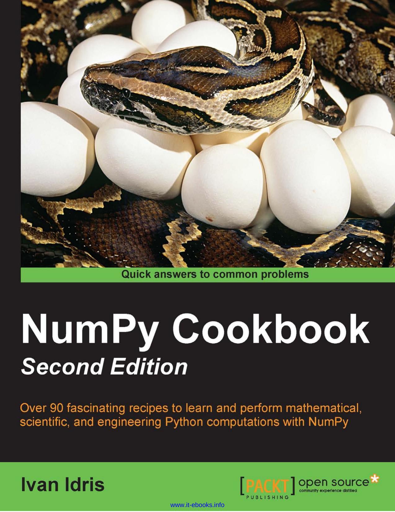 NumPy Cookbook, 2nd Edition: Over 90 fascinating recipes to learn and perform mathematical, scientific, and engineering Python computations with NumPy by Ivan Idris