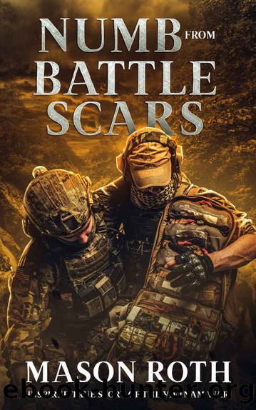 Numb From Battle Scars by Mason Roth