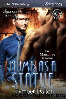 Numb as a Statue by Tymber Dalton