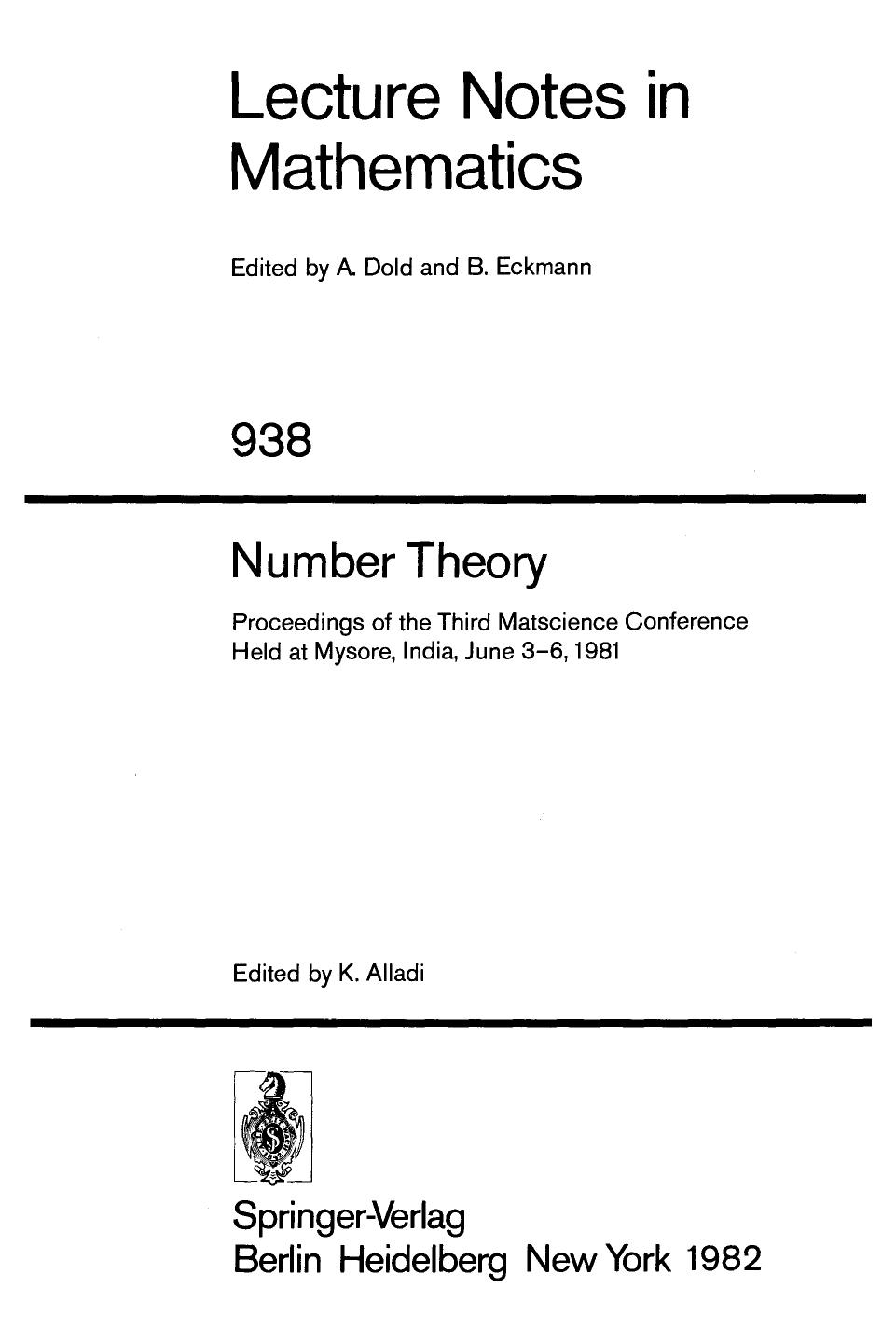 Number Theory: Proceedings of the Third Matscience Conference Held at Mysore, India, June 3â6, 1981 by Krishnaswami Alladi (auth.) Krishnaswami Alladi (eds.)