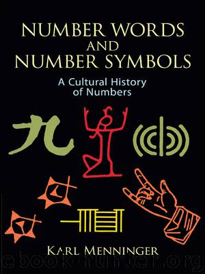 Number Words and Number Symbols: A Cultural History of Numbers by Karl Menninger