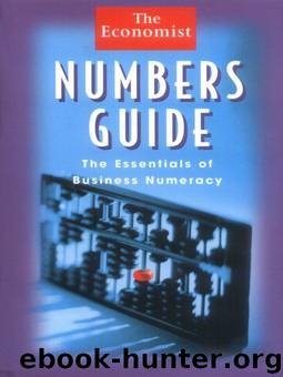 Numbers Guide: The Essentials of Business Numeracy (Economist) by The Economist