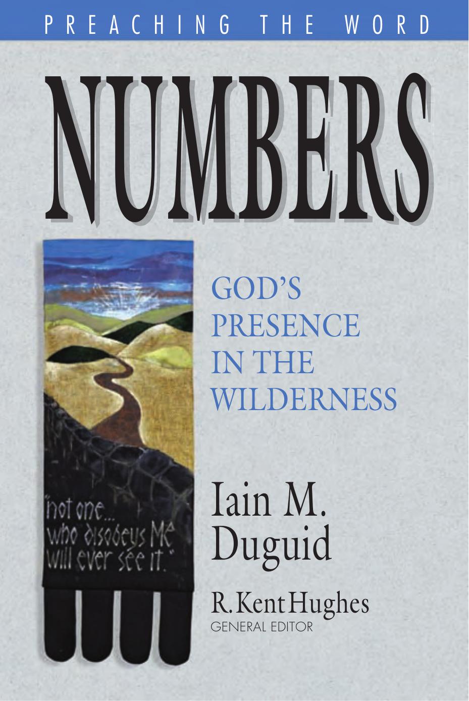 Numbers: God's Presence in the Wilderness by Iain M. Duguid R. Kent Hughes