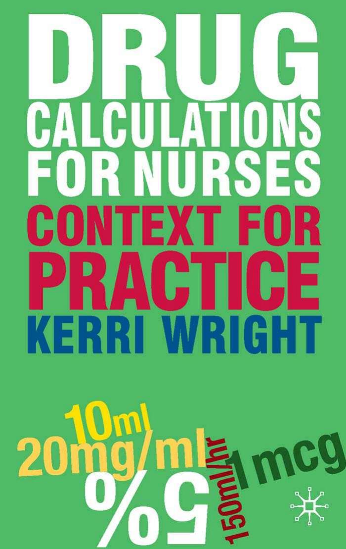 Numeracy for Drug Calculations by Kerri Wright