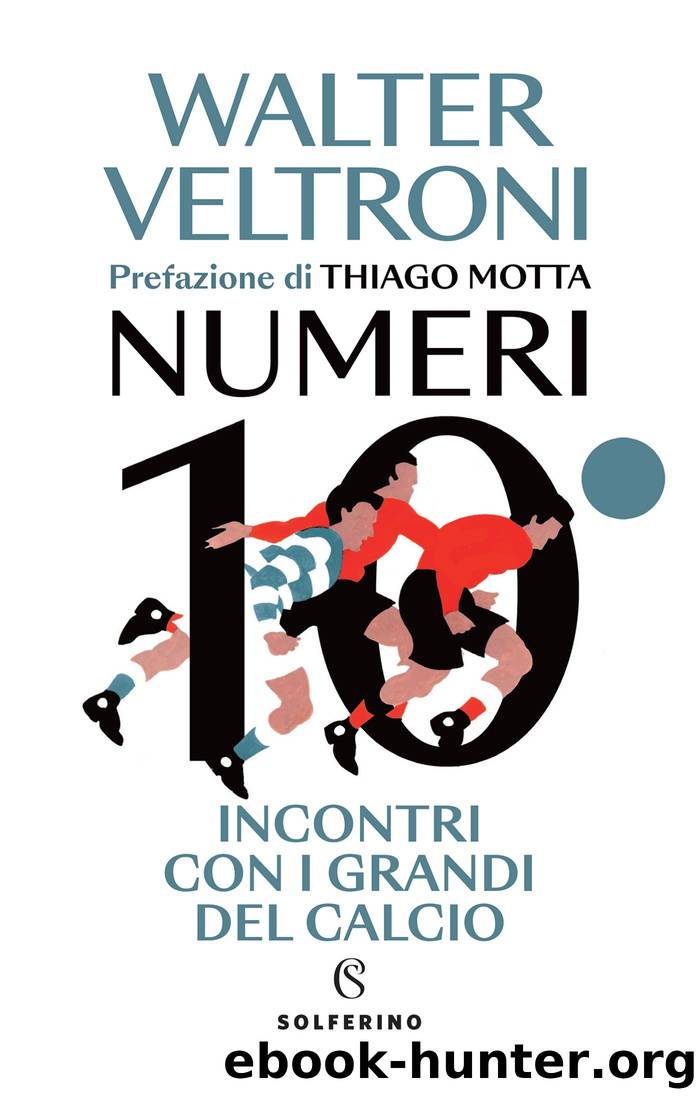 Numeri 10 by Walter Veltroni