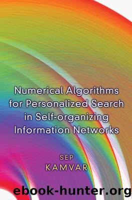 Numerical Algorithms for Personalized Search in Self-Organizing Information Networks by Kamvar Sep;