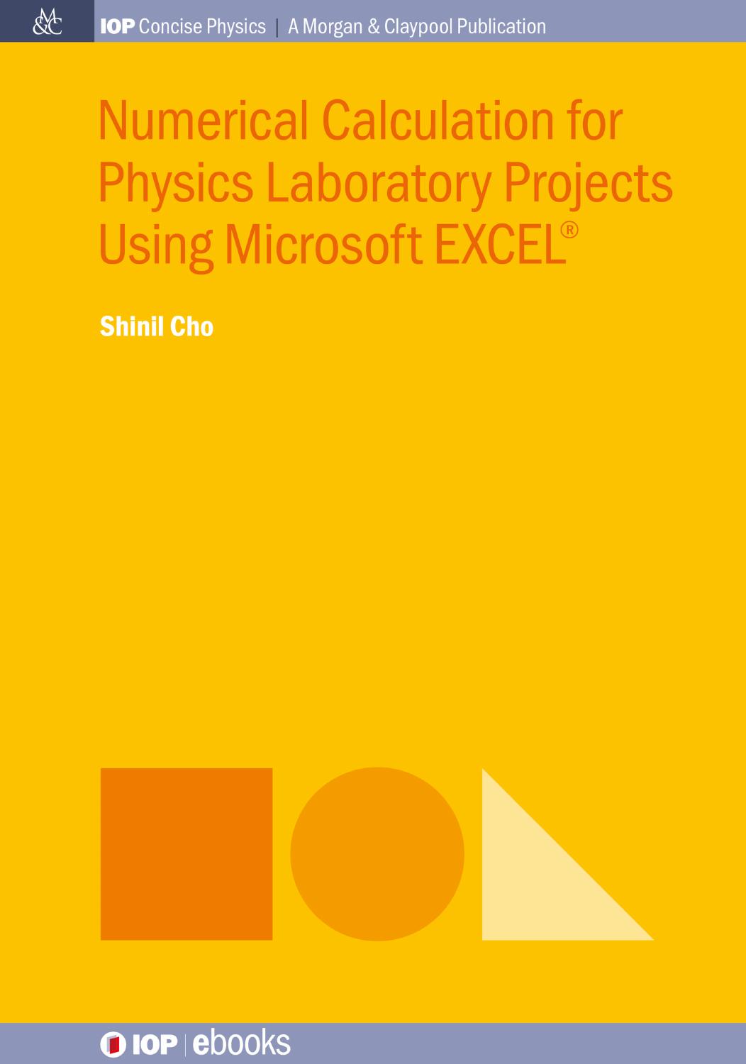 Numerical Calculation for Physics Laboratory Projects Using Microsoft EXCELÂ® by Shinil Cho