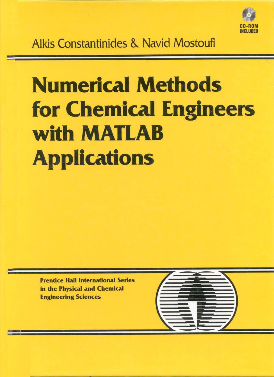 Numerical Methods for Chemical Engineers with MATLAB Applications by Alkis Constantinides Navid Mostoufi