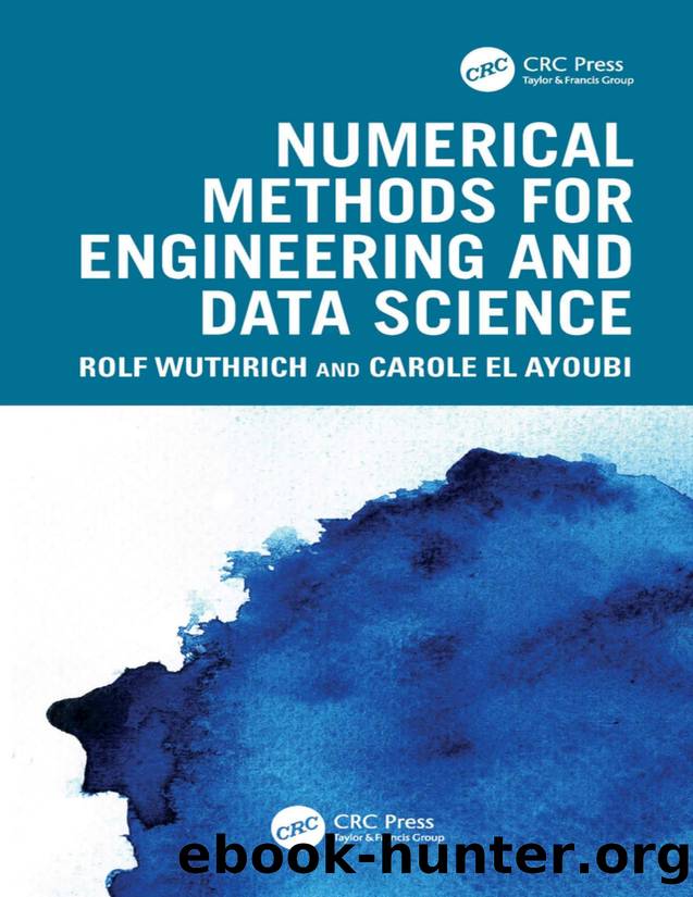 Numerical Methods for Engineering and Data Science by Rolf Wuthrich & Carole El Ayoubi