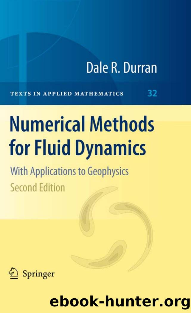 Numerical Methods for Fluid Dynamics: With Applications to Geophysics (Texts in Applied Mathematics, 32) by Dale R. Durran